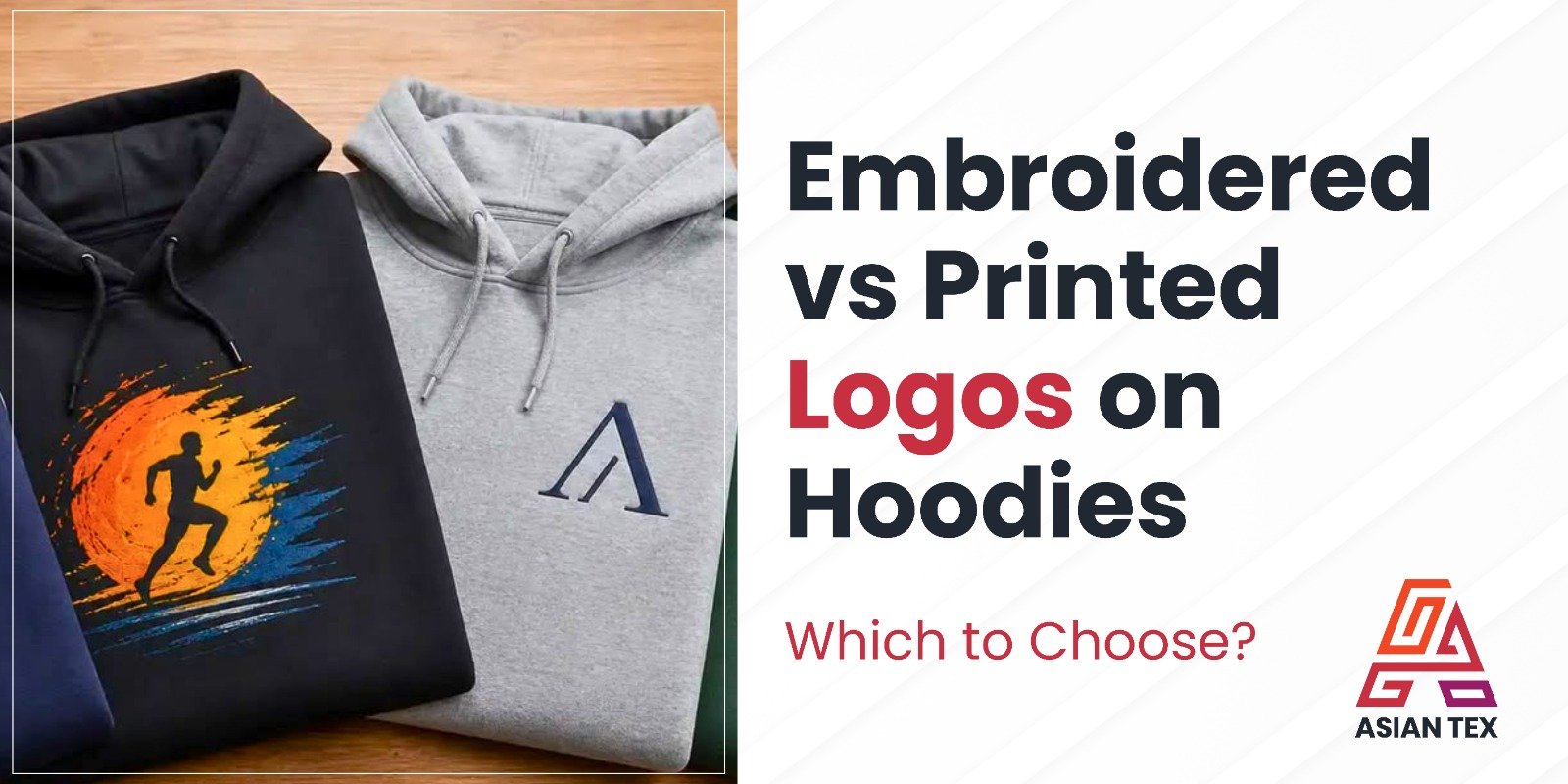 Embroidered vs Printed Logos on Hoodies: Which Lasts Longer ?